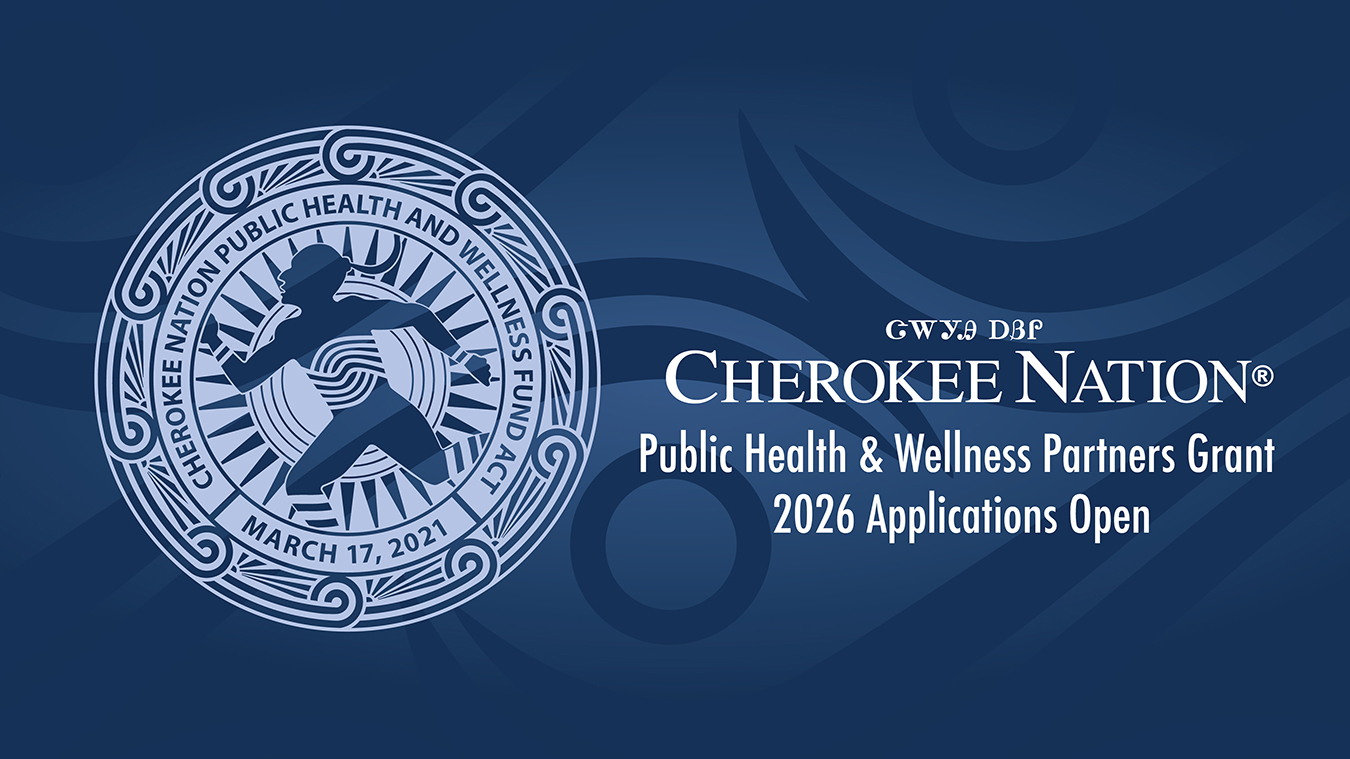 Cherokee Nation accepting Public Health and Wellness Partners Grant applications through March 30 